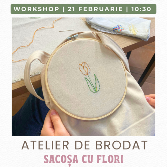 Atelier de Brodat Lalele |Sacoșa cu Flori | 21 Februarie